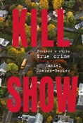 Polska książka : Kill Show ... - Daniel Sweren-Becker