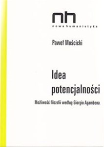 Picture of Idea potencjalności Możliwość filozofii według Giorgio Agambena