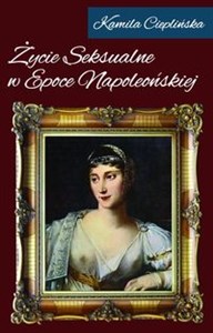 Picture of Życie seksualne w epoce napoleońskiej