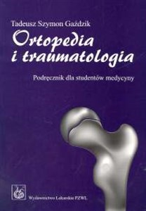 Picture of Ortopedia i traumatologia Podręcznik dla studentów medycyny