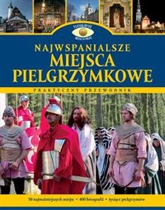 Obrazek Najwspanialsze miejsca pielgrzymkowe