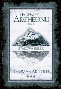Picture of Legendy Archeonu T.3 Stalowa burza (barw. brzegi)