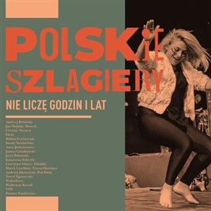 Picture of Polskie szlagiery Nie liczę godzin i lat