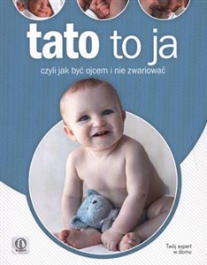 Obrazek Tato to ja czyli jak zostać ojcem i nie zwariować