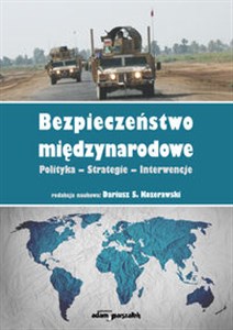 Obrazek Bezpieczeństwo międzynarodowe Polityka-Strategie-Interwencje