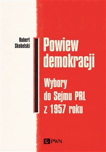 Obrazek Powiew demokracji Wybory do Sejmu PRL z 1957 roku