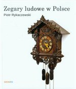 Zegary lud... - Piotr Rykaczewski -  books in polish 
