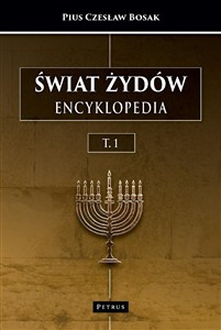 Obrazek Świat Żydów. Encyklopedia. (A-J)