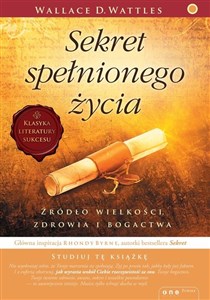 Picture of Sekret spełnionego życia Źródło wielkości, zdrowia i bogactwa