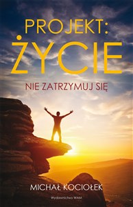 Obrazek Projekt życie Nie zatrzymuj się