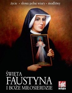 Picture of Święta Faustyna i Boże Miłosierdzie. Fakt religia 3/2016 (książka + medalik)