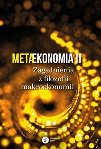 Picture of Metaekonomia II Zagadnienia z filozofii makroekonomii