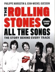 Obrazek The Rolling Stones All the Songs The Story Behind Every Track