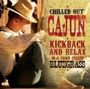Obrazek Chilled Out Cajun CD
