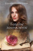 Fatalne za... - Elżbieta Gizela Erban -  books from Poland