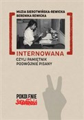 Internowan... - Rewicka Muzia Sierotwińska, Berenika Rewicka -  books in polish 