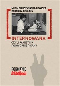 Obrazek Internowana czyli pamiętnik podwójnie pisany