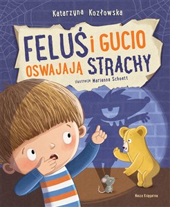 Obrazek Feluś i Gucio oswajają strachy