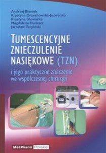 Picture of Tumescencyjne znieczulenie nasiękowe i jego praktyczne znaczenie we współczesnej chirurgii