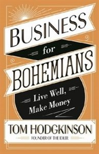 Obrazek Business for Bohemians Live Well, Make Money