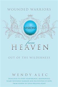 Picture of Wounded Warriors: Out of the Wilderness: Visions from Heaven