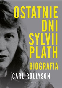 Picture of Ostatnie dni Sylwii Plath Biografia