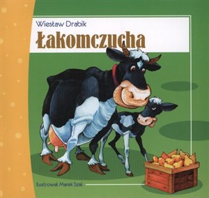 Obrazek Łakomczucha Historia oparta na autentycznych wydarzeniach