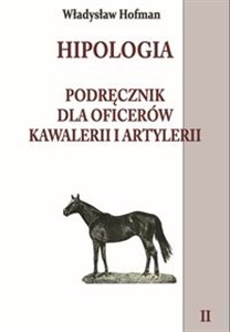 Picture of Hipologia Tom 2 Podręcznik dla oficerów kawalerii i artylerii tom II