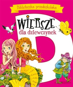 Picture of Wiersze dla dziewczynek. Biblioteczka przedszkolaka