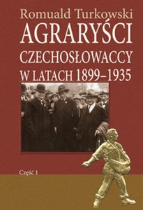 Obrazek Agraryści czechosłowaccy w latach 1899-1935 część 1