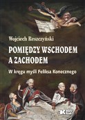 Pomiędzy W... - Wojciech Reszczyński -  books from Poland