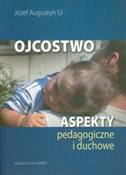 Ojcostwo A... - Józef Augustyn -  books in polish 