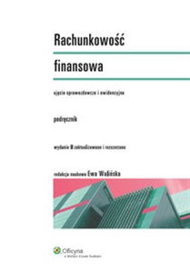 Obrazek Rachunkowość finansowa Podręcznik Ujęcie sprawozdawcze i ewidencyjne