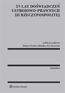 Picture of 25 lat doświadczeń ustrojowo-prawnych III Rzeczypospolitej