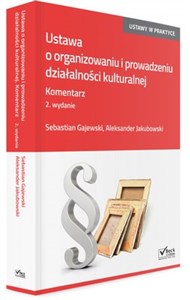 Picture of Ustawa o organizowaniu i prowadzeniu działalności kulturalnej. Komentarz