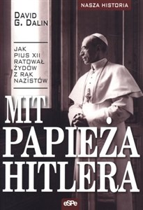Picture of Mit papieża Hitlera Jak Pius XII ratował Żydów z rąk nazistów