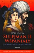 Zobacz : Sulejman I... - Jerzy S. Łątka