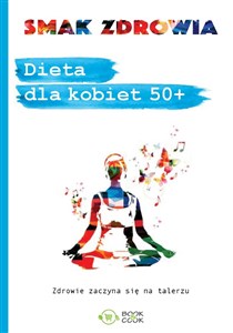 Picture of Dieta dla kobiet 50 + Zdrowie zaczyna się na talerzu