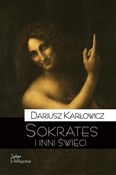 Zobacz : Sokrates i... - Dariusz Karłowicz