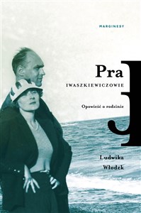 Picture of Pra Iwaszkiewiczowie Opowieść o rodzinie