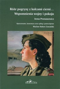 Picture of Róze pogryzę z kolcami cierni Wspomnienia wojny i pokoju