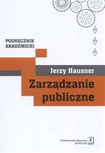 Picture of Zarządzanie publiczne Podręcznik akademicki