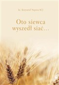 polish book : Oto siewca... - Krzysztof Napora