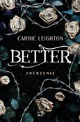 Better. Zd... - Carrie Leighton -  Książka z wysyłką do UK