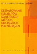 Kształtowa... - Witold Bodaszewski, Wojciech Szczepiński -  Polish Bookstore 