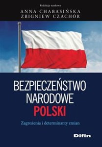 Obrazek Bezpieczeństwo narodowe Polski Zagrożenia i determinanty zmian