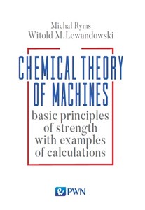 Picture of Chemical Theory of Machines basic principles of strength with examples od calculations