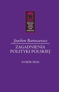 Picture of Zagadnienia polityki polskiej Wybór pism