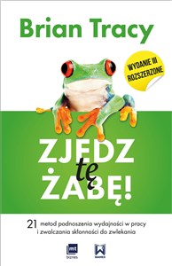 Picture of Zjedz tę żabę 21 metod podnoszenia wydajności w pracy i zwalczania skłonności do zwlekania