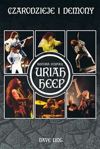 Obrazek Czarodzieje i demony Historia zespołu Uriah Heep